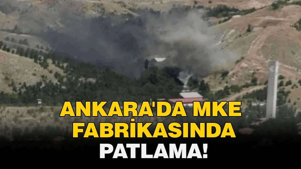 Ankara'da MKE Fabrikasında Patlama