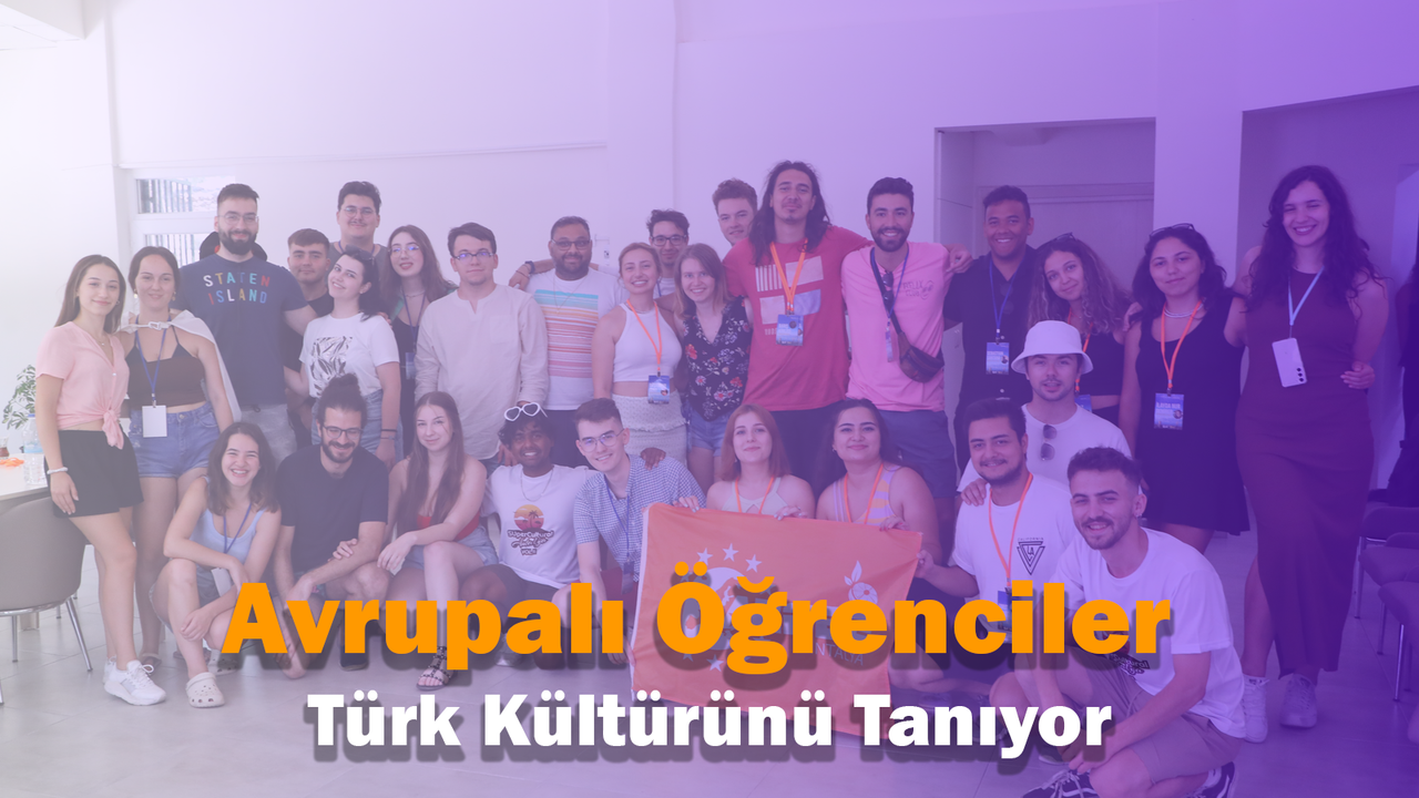 Avrupalı Öğrenciler Türk Kültürünü Tanıyor