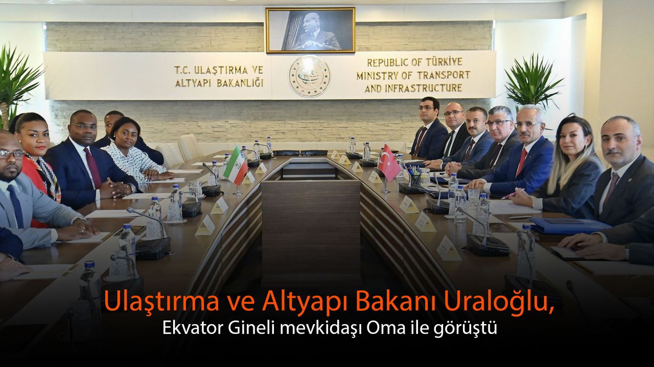 Ulaştırma ve Altyapı Bakanı Uraloğlu, Ekvator Gineli mevkidaşı Oma ile görüştü