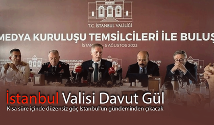 İstanbul Valisi Davut Gül: Kısa süre içinde düzensiz göç İstanbul'un gündeminden çıkacak