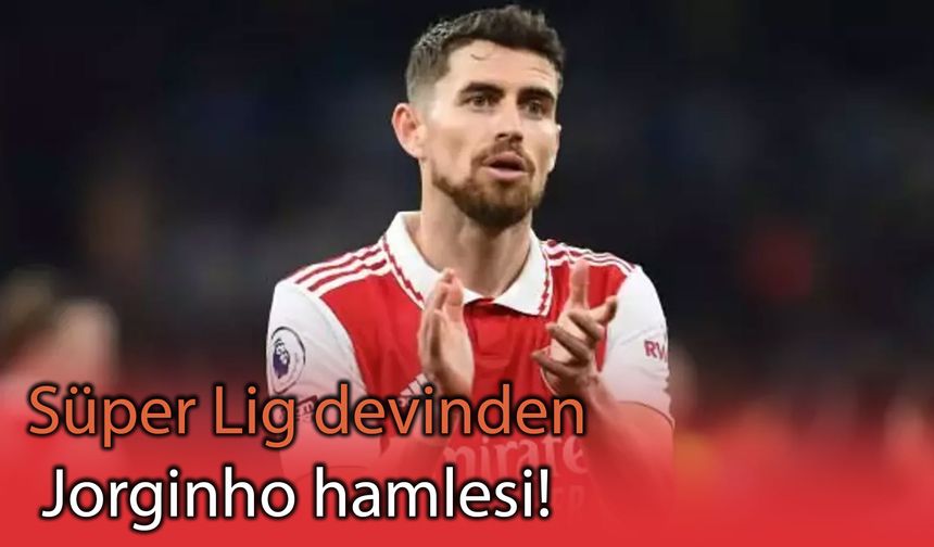 Süper Lig devinden Jorginho hamlesi!