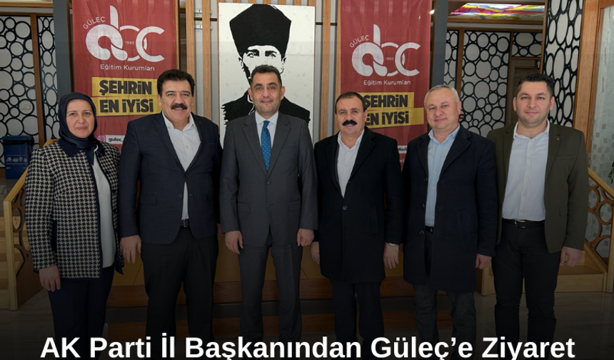 AK Parti İl Başkanından Güleç’e Ziyaret